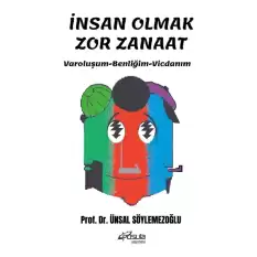 İnsan Olmak Zor Zanaat