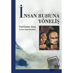 İnsan Ruhuna Yöneliş