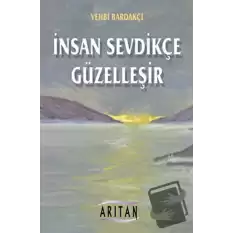 İnsan Sevdikçe Güzelleşir