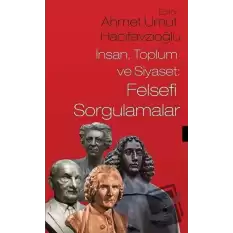 İnsan Toplum ve Siyaset: Felsefi Sorgulamalar