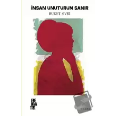 İnsan Unuturum Sanır