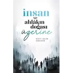 İnsan ve Ahlakın Doğası ÜzerineDüşünceler