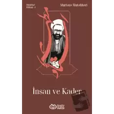 İnsan ve Kader - Mutahhari Külliyatı 5