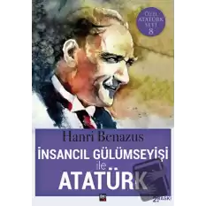 İnsancıl Gülümseyişi ile Atatürk