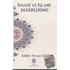 İnsani ve İslami Değerlerimiz