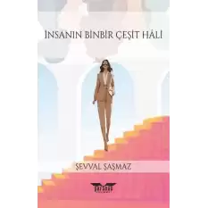 İnsanın BinBir Çeşit Hali