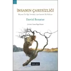 İnsanın Çaresizliği