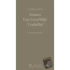 İnsanın Esas Gerçekliği: Tembellik (Ciltli)