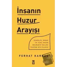 İnsanın Huzur Arayışı