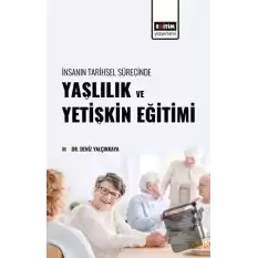 İnsanın Tarihsel Sürecinde Yaşlılık ve Yetişkin Eğitimi