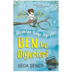 İnsanlar İkiye Ayrılır: Ben ve Diğerleri (Ciltli)