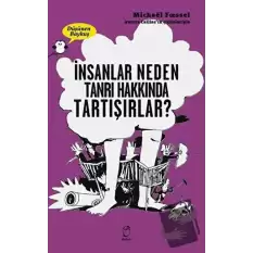 İnsanlar Neden Tanrılar Hakkında Tartışırlar? - Düşünen Baykuş