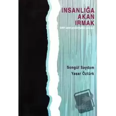 İnsanlığa Akan Irmak