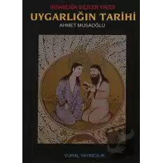 İnsanlığa Biçilen Yazgı Uygarlığın Tarihi