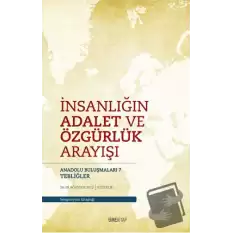 İnsanlığın Adalet ve Özgürlük Arayışı