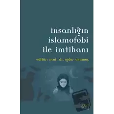 İnsanlığın İslamofobi ile İmtihanı