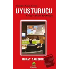 İnsanlığın Kadim Sorunu: Uyuşturucu