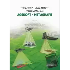 İnsansız Hava Aracı Uygulamaları: Agisoft - Metashape