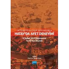 İnterdisipliner Yaklaşımla Hatay’da Afet Deneyimi