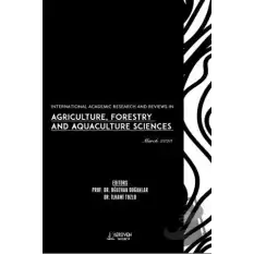 International Academic Research and Reviews in Agriculture, Forestry and Aquaculture Sciences - March 2023