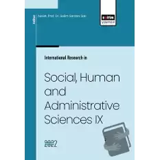 İnternational Research in Social, Human and Administrative Sciences IX