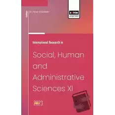 International Research in Social, Human and Administrative Sciences XI