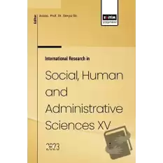 International Research in Social, Human and Administrative Sciences XV