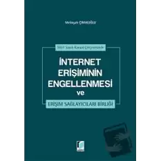 İnternet Erişiminin Engellenmesi ve Erişim Sağlayıcıları Birliği (Ciltli)