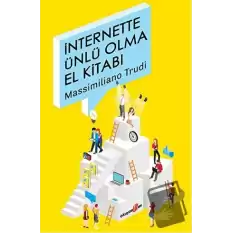 İnternette Ünlü Olma El Kitabı