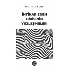 İntihar Eden Birisinin Yüzleşmeleri