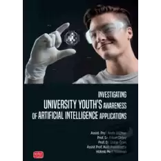 Investigating Unıversity Youth’s Awareness of Artificial Intelligence Applications