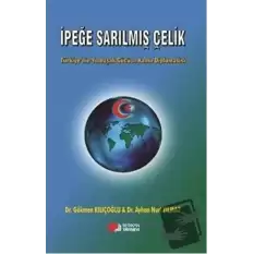 İpeğe Sarılmış Çelik