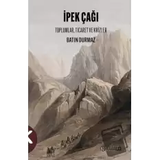 İpek Çağı Toplumlar, Ticaret ve Krizler