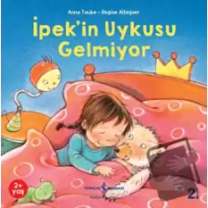 İpekin Uykusu Gelmiyor