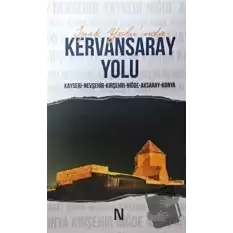 İpek Yolunda Kervansaray Yolu