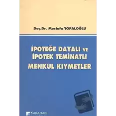 İpoteğe Dayalı ve İpotek Teminatlı Menkul Kıymetler