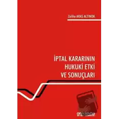 İptal Kararının Hukuki Etki ve Sonuçları