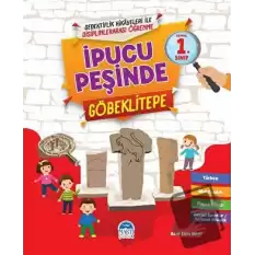 İpucu Peşinde Göbeklitepe - İlkokul 1. Sınıf