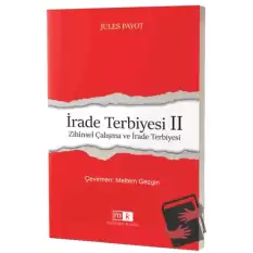 İrade Terbiyesi 2 Zihinsel Çalışma ve İrade Terbiyesi