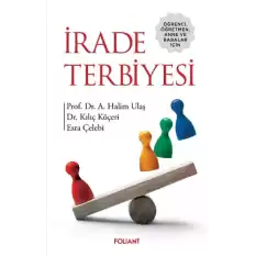 İrade Terbiyesi - Öğrenci,Öğretmen,Anne ve Babalar için