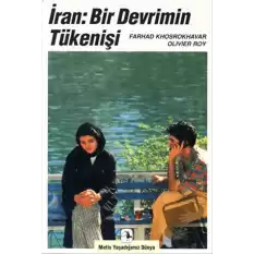 İran: Bir Devrimin Tükenişi