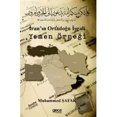 İranın Ortadoğu İşgali Yemen Örneği