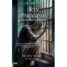 İran Zindanında - Hayatı Tabutta Arayanlar