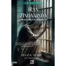 İran Zindanında - Hayatı Tabutta Arayanlar