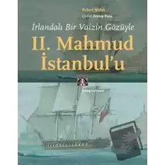 İrlandalı Bir Vaizin Gözüyle 2. Mahmud İstanbul’u