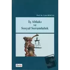 İş Ahlakı ve Sosyal Sorumluluk