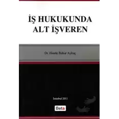 İş Hukukunda Alt İşveren