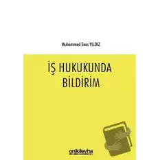 İş Hukukunda Bildirim