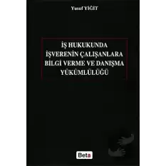 İş Hukukunda İşverenin Çalışanlara Bilgi Verme ve Danışma Yükümlülüğü