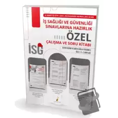 İş Sağlığı ve Güvenliği Sınavlarına Hazırlık İSG Özel Çalışma ve Soru Kitabı